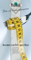 PROWELL Tabelle Kalorien u.Fett nach Mass - 1St