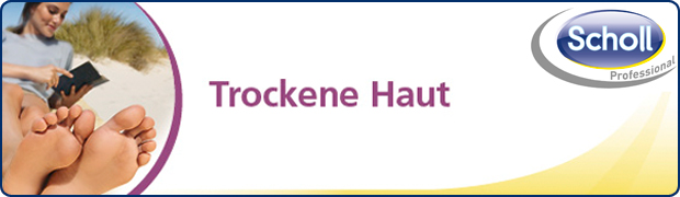 trockene fuesse scholl_trockene-haut